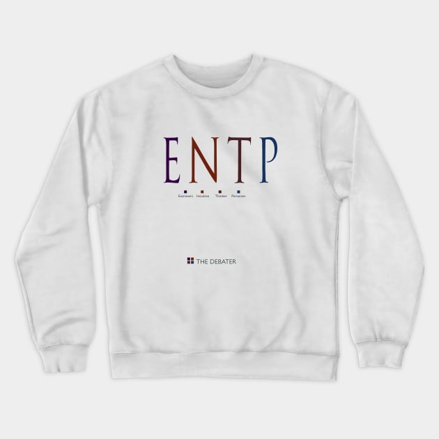 ENTP The Debater, Myers-Briggs Personality Type Crewneck Sweatshirt by Stonework Design Studio